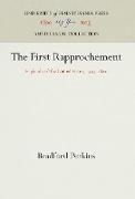 The First Rapprochement: England and the United States, 1795-185