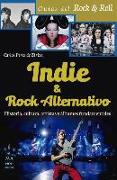 Indie & Rock Alternativo: Historia, Cultura, Artistas y álbumes Fundamentales