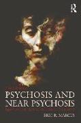 Psychosis and Near Psychosis