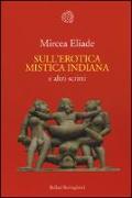 Sull'erotica mistica indiana e altri scritti