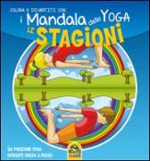 Le stagioni. I mandala dello yoga