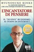 L'incantatore di pensieri. Il «nuovo» buddismo ai tempi di internet