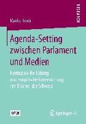 Agenda-Setting zwischen Parlament und Medien