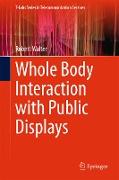 Whole Body Interaction with Public Displays