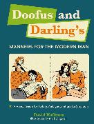 Doofus and Darling's Manners for the Modern Man