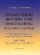 Overcoming Bulimia and Binge-Eating Self Help Course: Part Two