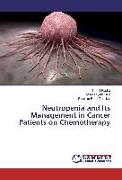 Neutropenia and Its Management in Cancer Patients on Chemotherapy