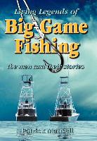 Living Legends of Big Game Fishing