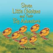 Seven Little Chickens and Their Big Adventure