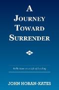 A Journey Toward Surrender