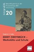 EMMY ZWEYBRÜCK - Werkstätte und Schule