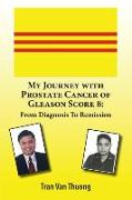 My Journey with Prostate Cancer of Gleason Score 8