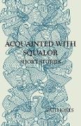 Acquainted with Squalor