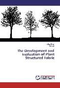 The Development and Evaluation of Plant Structured Fabric