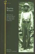 Bearing Witness: Memories of Arkansas Slavery: Narratives from the 1930s WPA Collections