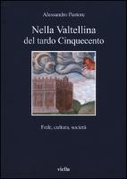 Nella Valtellina del tardo Cinquecento. Fede, cultura, società