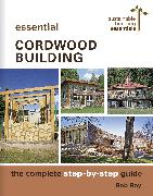 Essential Cordwood Building