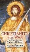 Christianity at War, the Manifesto for Christian Militancy