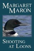 Shooting at Loons: a Deborah Knott mystery