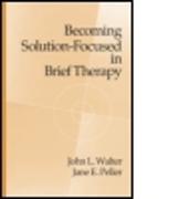 Becoming Solution-Focused In Brief Therapy