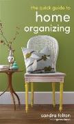 The Quick Guide to Home Organizing