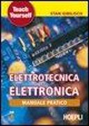 Manuale pratico di elettrotecnica ed elettronica