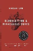 Bloodletting & Miraculous Cures