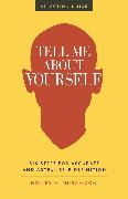 Tell Me about Yourself: Six Steps for Accurate and Artful Self-Definition