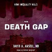 The Death Gap: How Inequality Kills