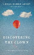 Discovering the Clown, or The Funny Book of Good Acting