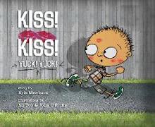 Kiss! Kiss! Yuck! Yuck!