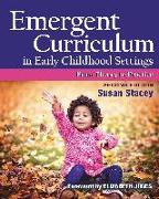 Emergent Curriculum in Early Childhood Settings: From Theory to Practice, Second Edition