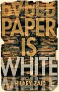 PAPER IS WHITE