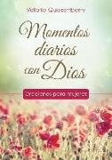 Momentos Diarios Con Dios: Oraciones Para Mujeres