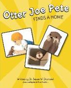 OTTER JOE PETE FINDS A HOME