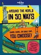 Lonely Planet Kids Around the World in 50 Ways 1