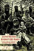 The Zapatistas' Dignified Rage