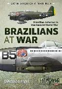 Brazilians at War: Brazilian Aviation in the Second World War