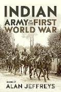 The Indian Army in the First World War: New Perspectives