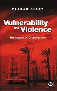 Vulnerability and Violence: The Impact of Globalization