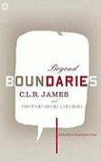 Beyond Boundaries: C.L.R. James and Postnational Studies