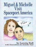 Miguel and Michelle Visit Spaceport America