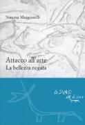 Attacco all'arte. La bellezza negata