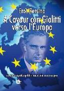 A Cavour con Giolitti verso l'Europa. Da una prospettiva politica provinciale a una europea