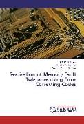 Realization of Memory Fault Tolerance using Error Correcting Codes