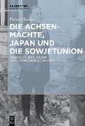 Die Achsenmächte, Japan und die Sowjetunion