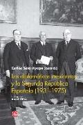 Los diplomáticos mexicanos y la Segunda Rrepública española, 1931-1975