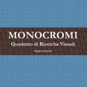 Monocromi. Quaderno di Ricerche Visuali