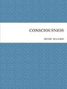 CONSCIOUSNESS