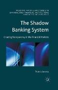 The Shadow Banking System